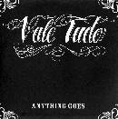Vale Tudo : Anything Goes Vale Tudo : Anything Goes